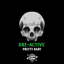 Sustain — Kre-Active - Pretty Baby [SUS039]