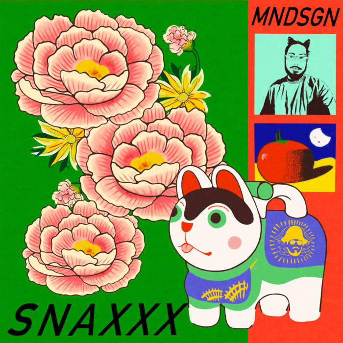 Mndsgn Snaxxx Out Out mndsgn-snaxxx-out-out