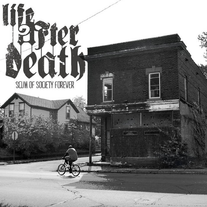 Scum Of Society Forever | Life After Death