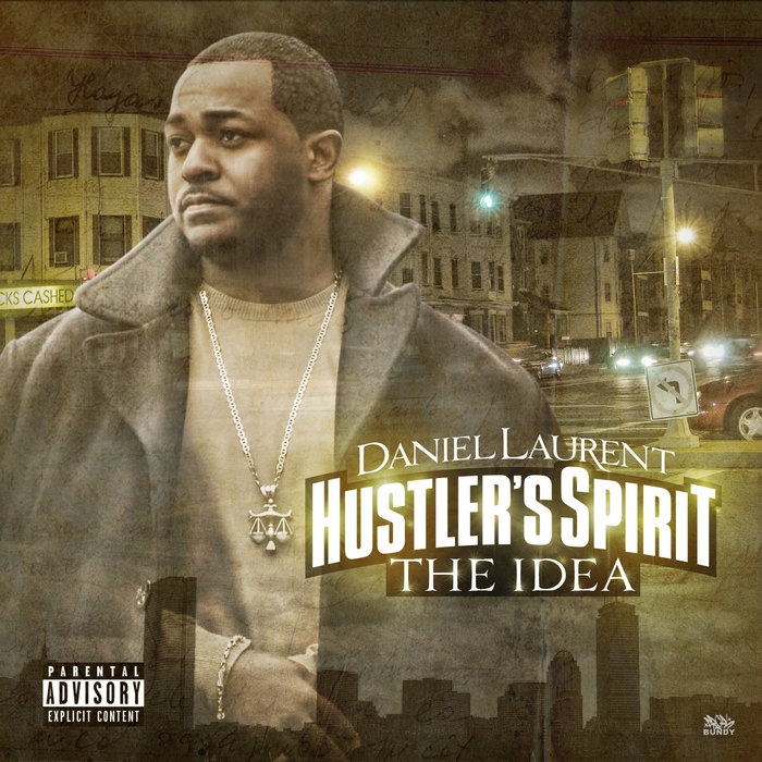 Hustler's Spirit: The Idea | Daniel Laurent