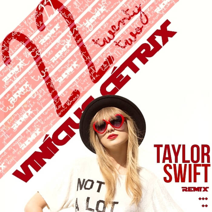 Taylor swift 「22」Remixes」 Taylor Swift - 22 (Pikiflow Remix) - YouTube