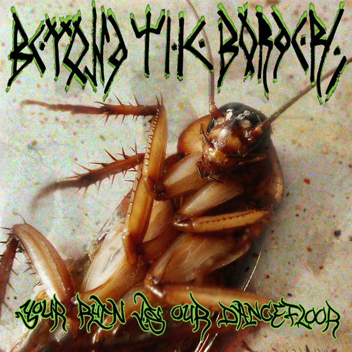 Beyond The Borders - You ruin is our dancefloor EP Beyond The Borders - You ruin is our dancefloor EP