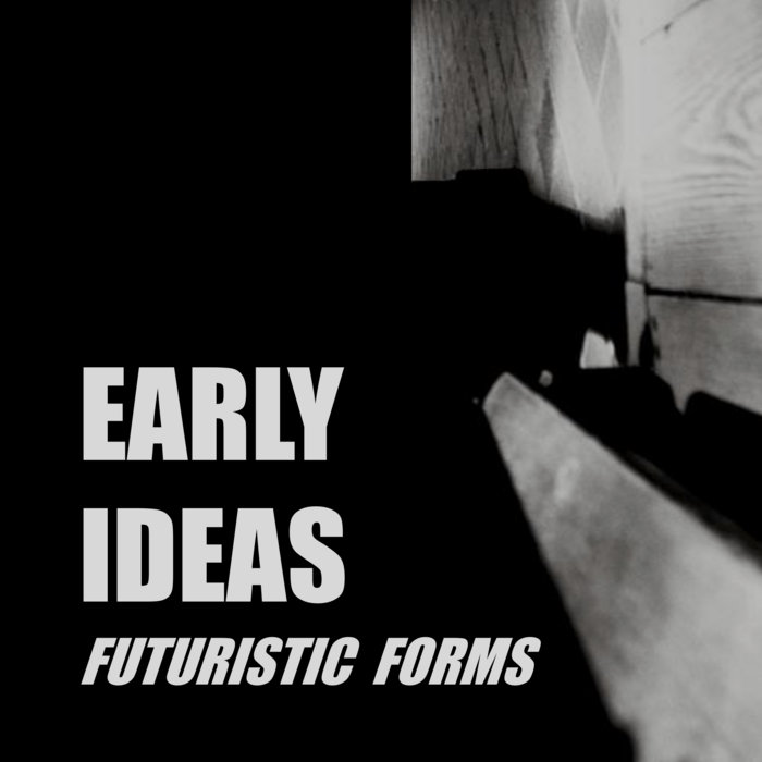 Early Ideas Futuristic Forms | p.anolar