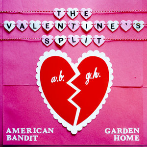 The Valentine's Split EPAmerican Bandit & Garden Home cover