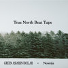 TRUE NORTH BEAT TAPE