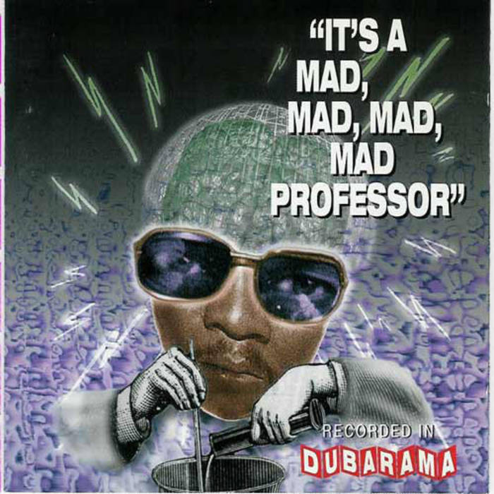 It’s A Mad, Mad, Mad, Mad Professor Ultimate Experience - It's A Mad, Mad,Mad Professor | Mad Professor