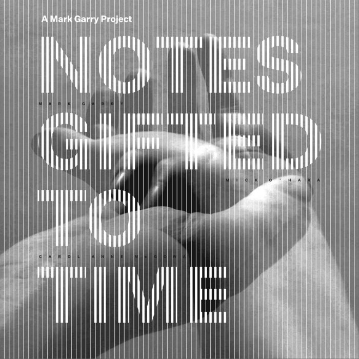 Pochette de Notes Gifted to Time par Mark Garry