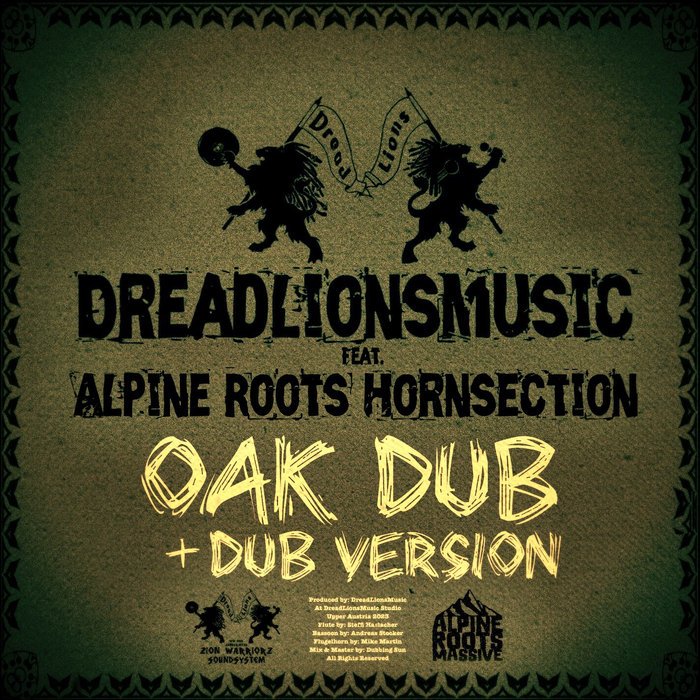 DreadLionsMusic ft. Alpine Roots HornSection - Oak Dub + Dub Version ...
