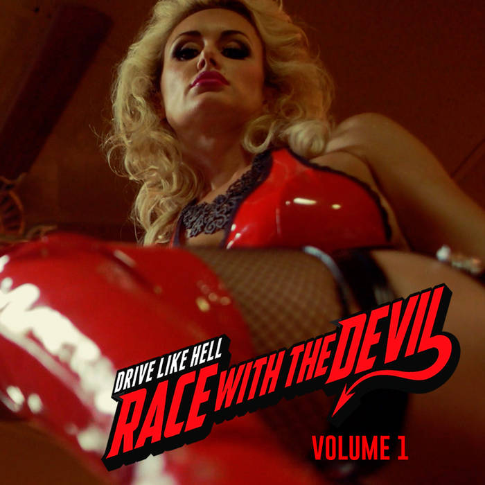 Race With The Devil - Drive Like Hell! Vol. 1 | Race With