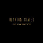 Quantum States [Deluxe Edition]