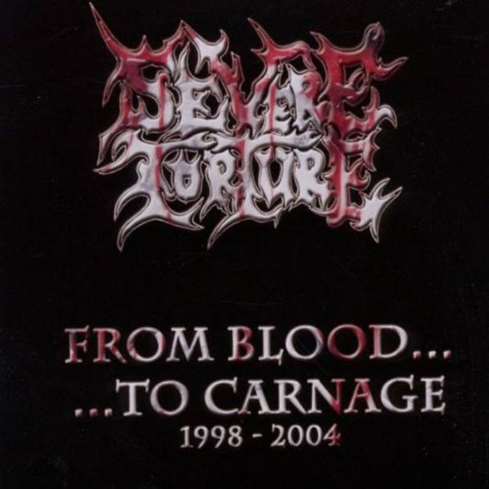 From Blood To Carnage | Severe Torture