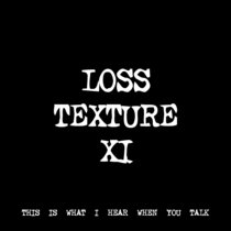 LOSS TEXTURE XI [TF00584] cover art