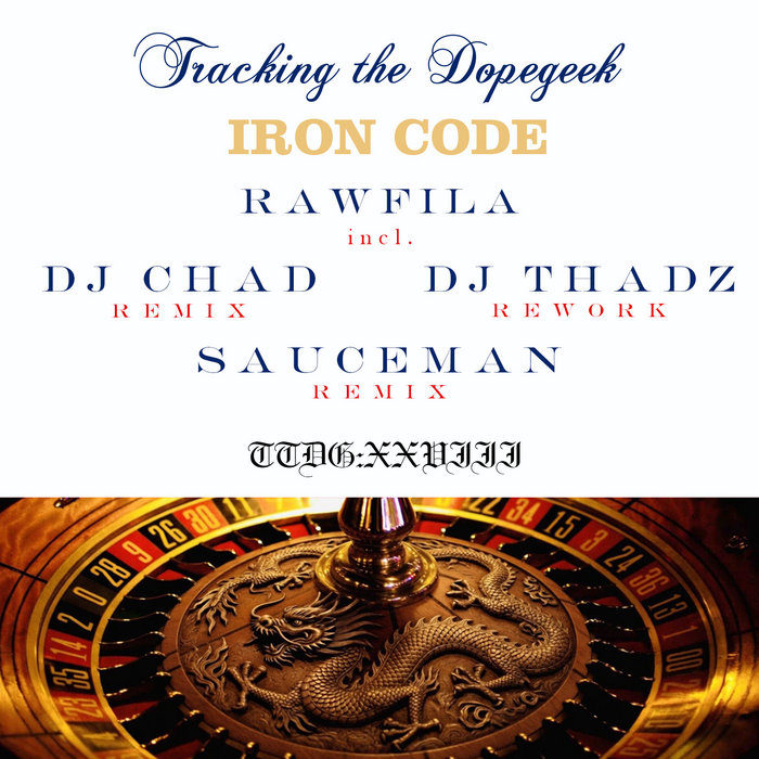 IRON CODE | RAWFILA ( incl. DJ CHAD remix, DJ THADZ rework
