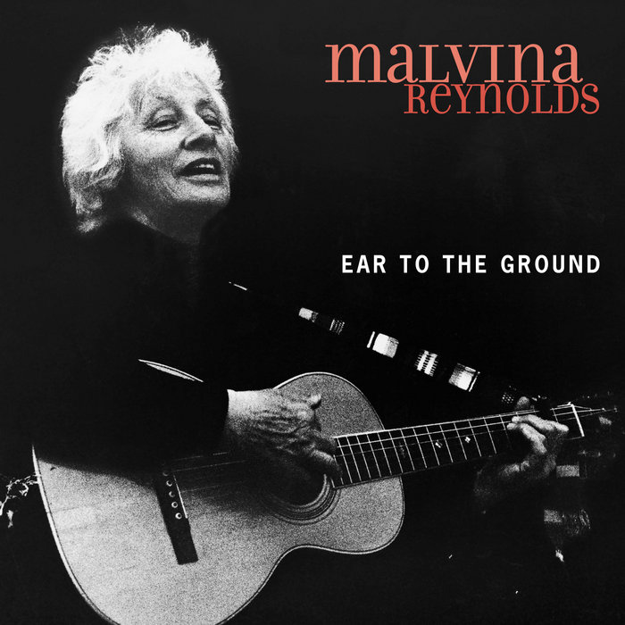 Ear to the Ground | Malvina Reynolds