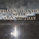 Transatlantic Space Connection