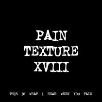 PAIN TEXTURE XVIII [TF00184] [FREE] cover art