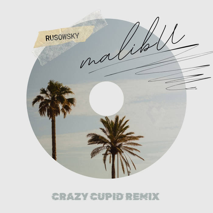 Rusowsky - malibU (Crazy Cupid Remix)