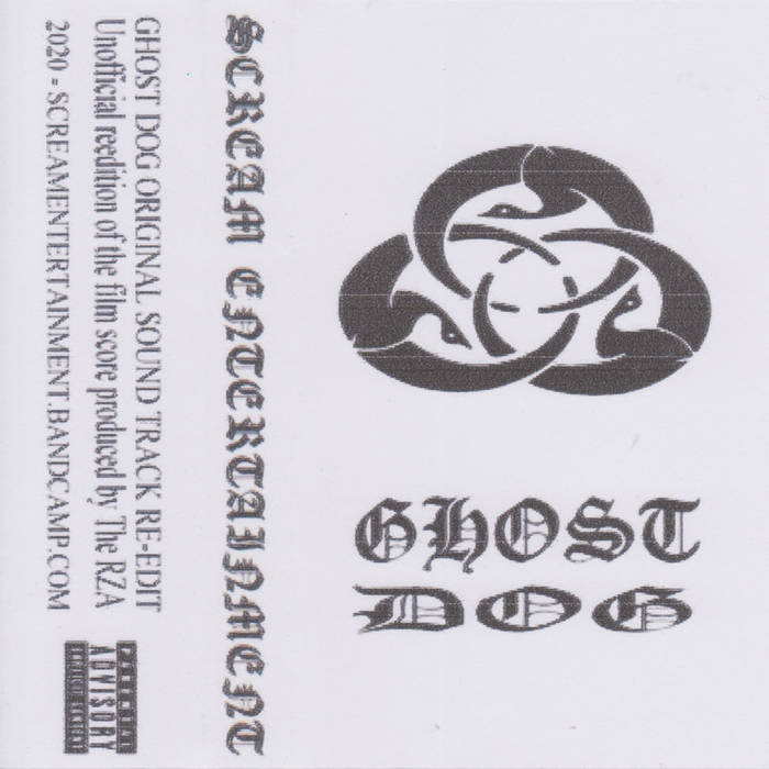 Ghost of a Dog［カセット］ SCREAM ENTERTAINMENT - GHOST DOG OST (SCREAM RE-EDIT) | SCREAM