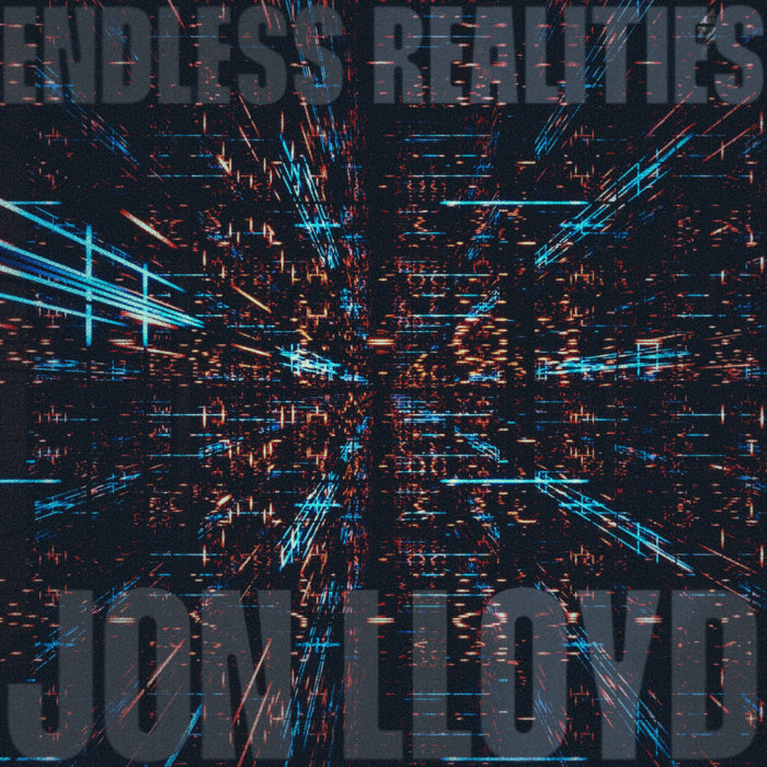 Endless Realities (Music for the Installation, Moco London) | Jon Lloyd