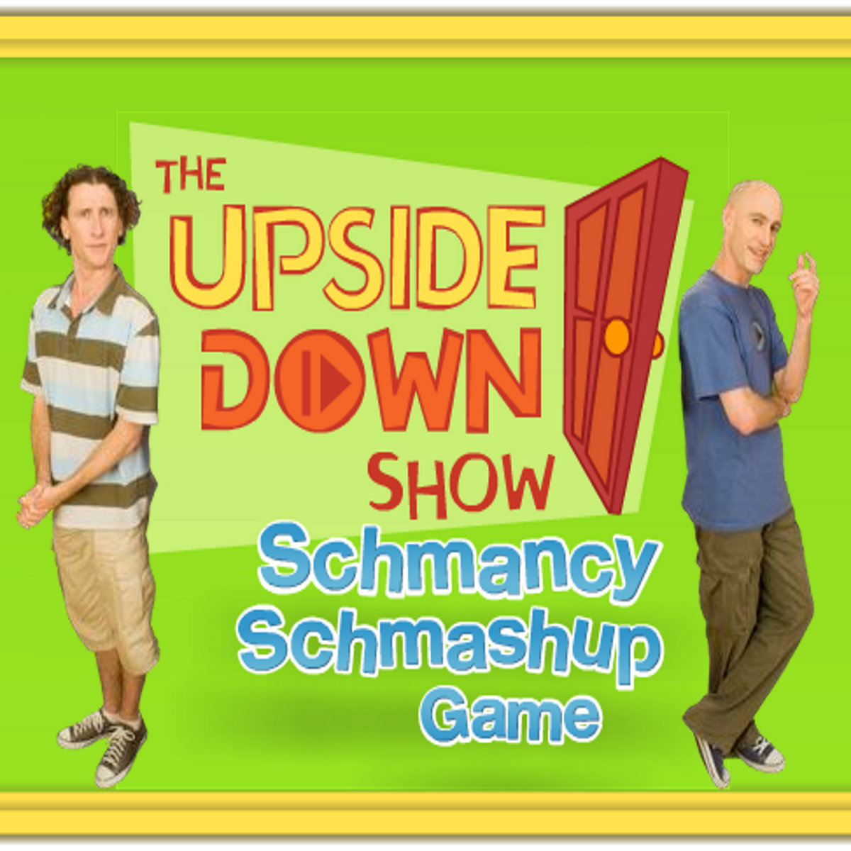 the upside down show schmancy schmashup game Step 2 notaspeedrunner