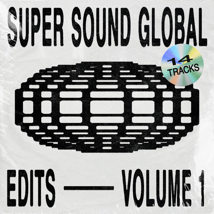 Super Sound Global Edits Vol. 1 Super Sound Global