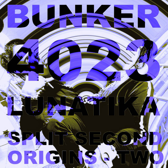 Split Second Origins 2 | Lunatika | Bunker Records