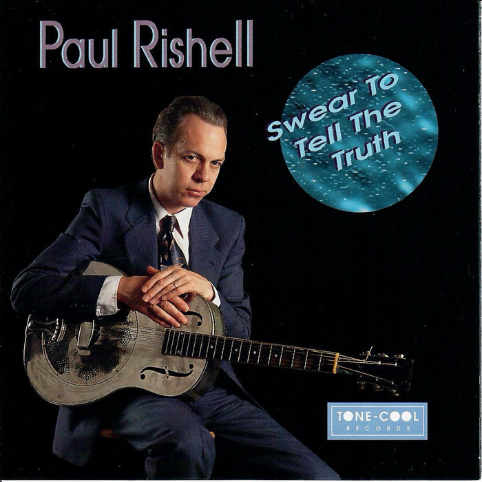 Swear To Tell The Truth | Paul Rishell | Paul Rishell & Annie Raines