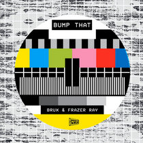 BRUX & Frazer Ray — Bump That