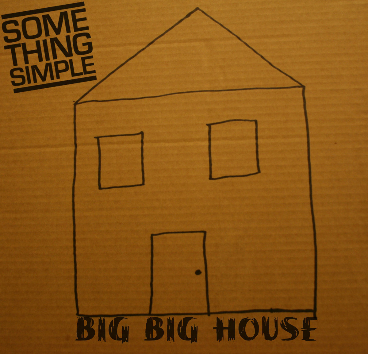 Big Big House | Something Simple