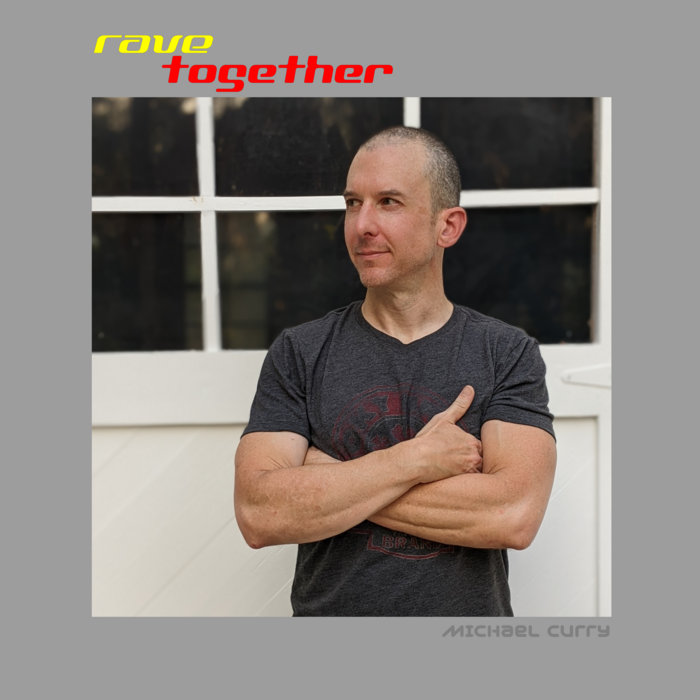 Rave Together LP | Michael Curry
