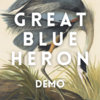Great Blue Heron Demo Cover Art