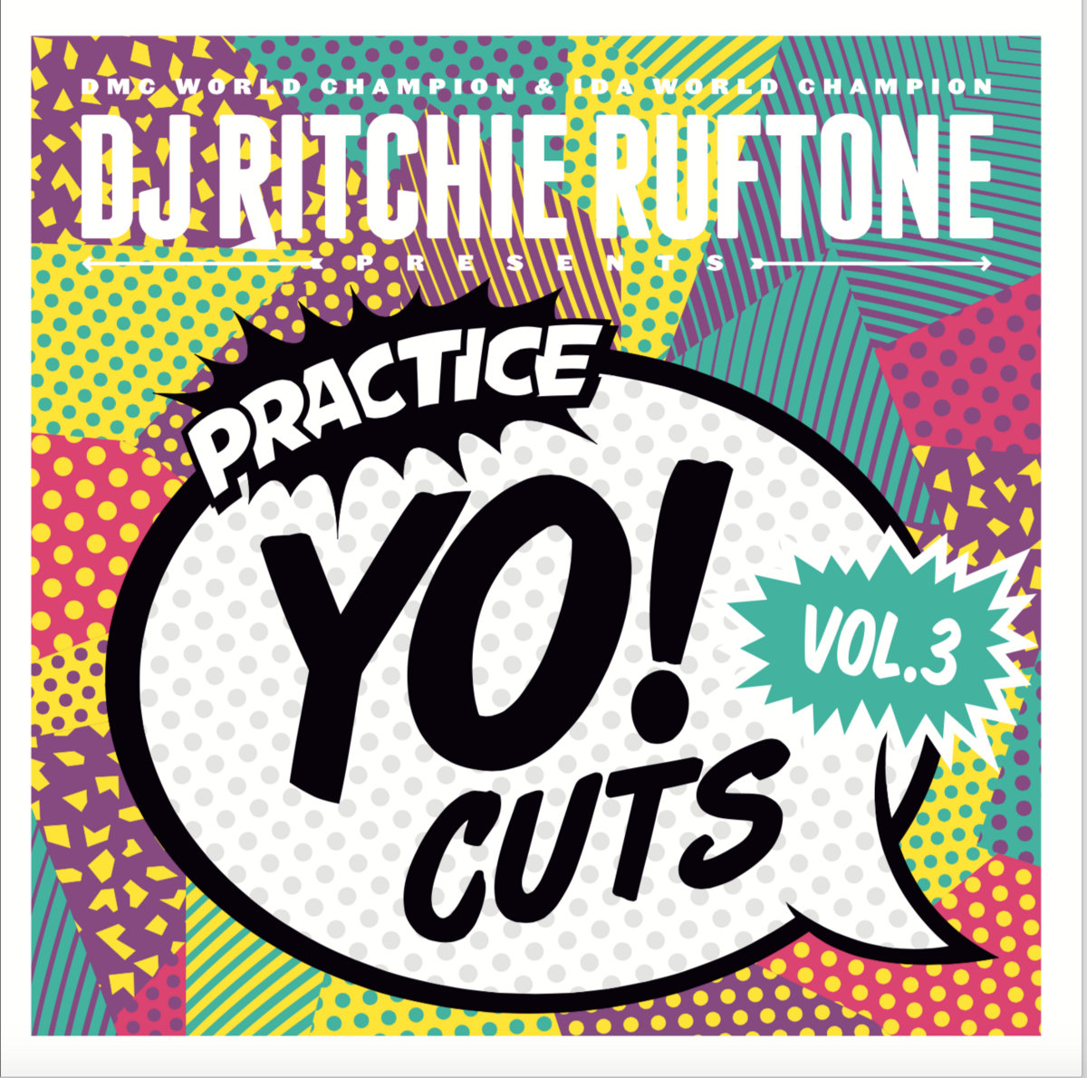 Ritchie Ruftone / Practice Yo! Cuts Vol. 3 Ritchie Ruftone / Practice Yo! Cuts Vol. 3