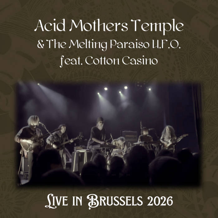 Live in Brussels 2026 | Acid Mothers Temple & The Melting Paraiso