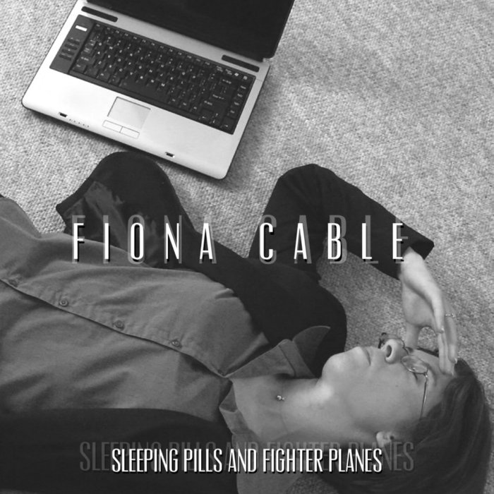 Sleeping Pills and Fighter Planes Fiona Cable