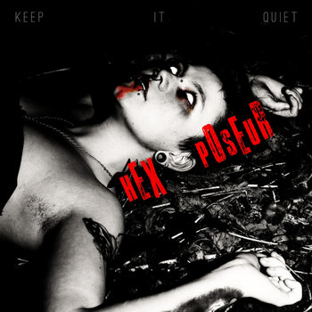 Keep it Quiet (Vol. 1) | Hex Poseur