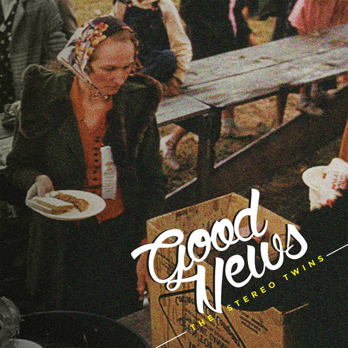 Good News | The Stereo Twins