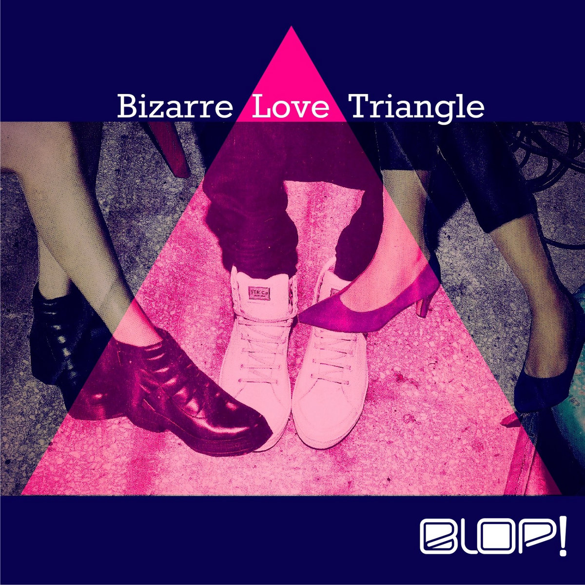 Bizarre Love Triangle (New Order Cover) Blop!