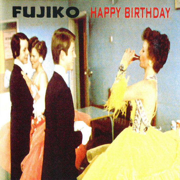 Happy Birthday | Fujiko | Ray Rec