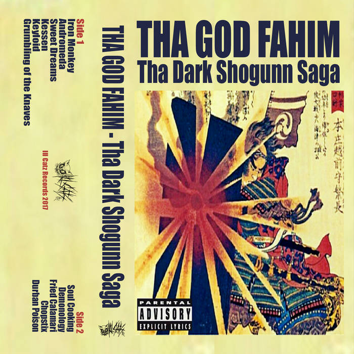 ILL006:Tha Dark Shogunn Saga | Tha God Fahim | Ill Catz Records