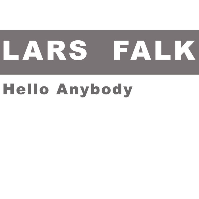 Hello Anybody | Lars Falk