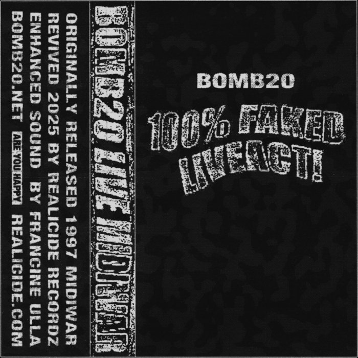 100% Faked Liveact! (1997) | Bomb20 | Realicide Rex