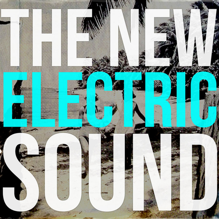 The New Electric Sound The New Electric Sound