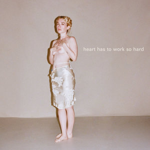 Blondshell — Heart Has To Work So Hard