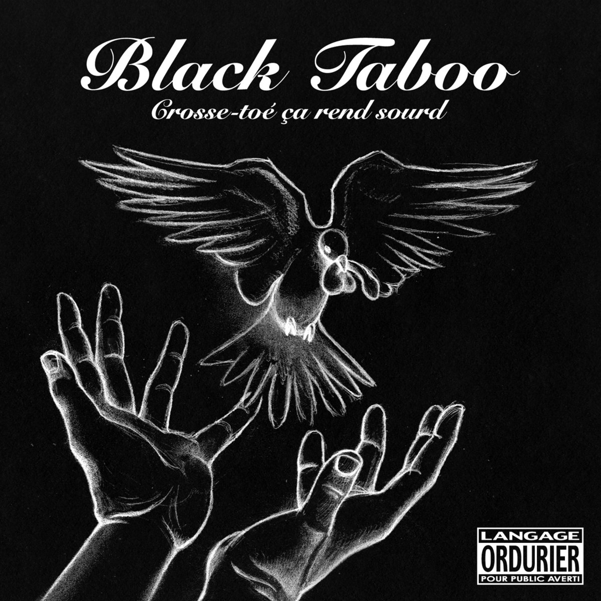Crosse-toé ça rend sourd | Black Taboo