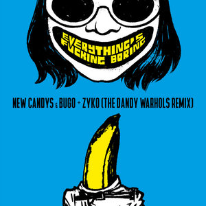 Everything's Fucking Boring (feat. Bugo) / Zyko (The Dandy Warhols Remix) cover