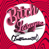 Bitch Lasagna (Instrumental)