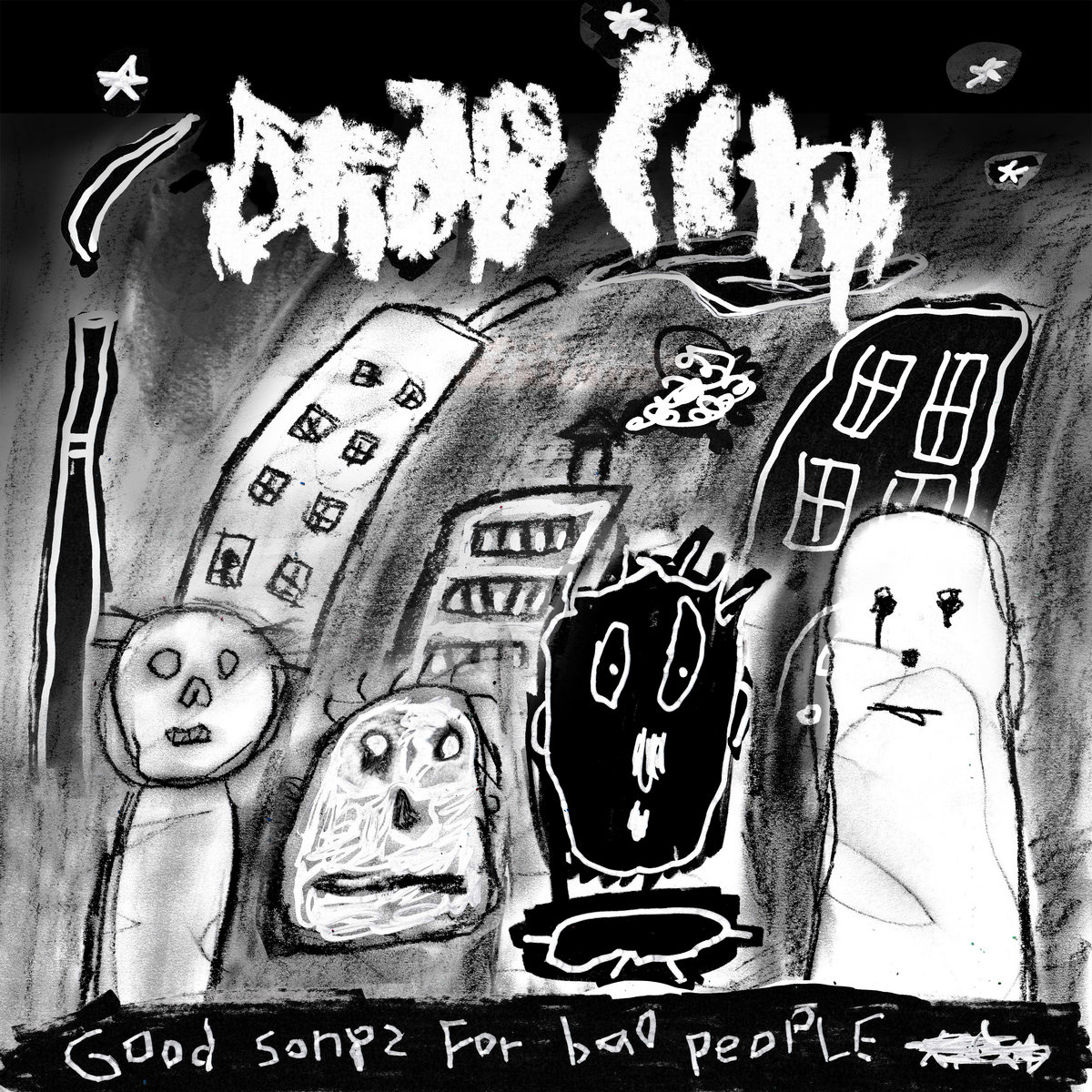 Good Songs For Bad People | Drab City