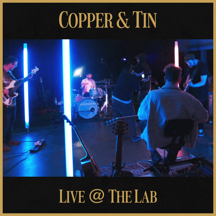 Live @ The Lab | Copper & Tin