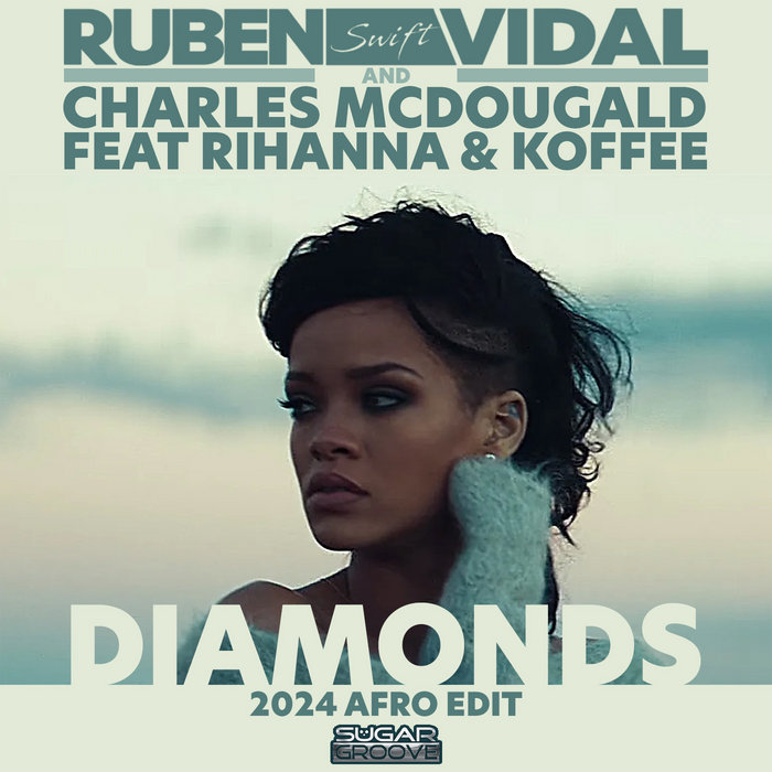 Diamonds | Ruben Vidal &amp; Chales Mcdougald Ft Rihanna &amp; Koffee