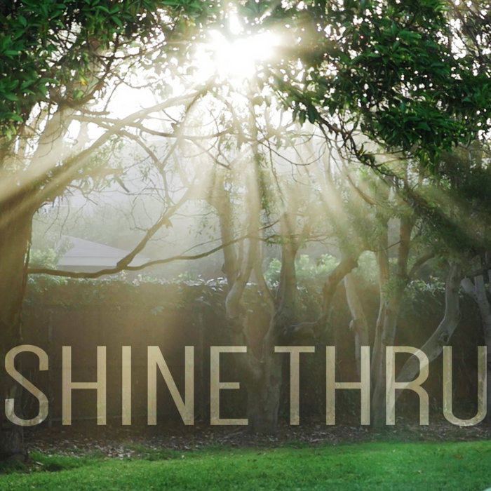 Shine Thru (ft. Sojourn) Shames Worthy